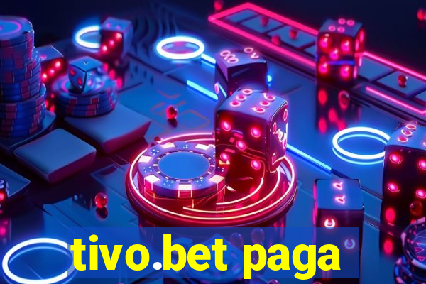 tivo.bet paga